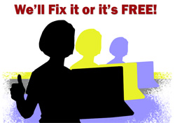 We'll fix it or its free!